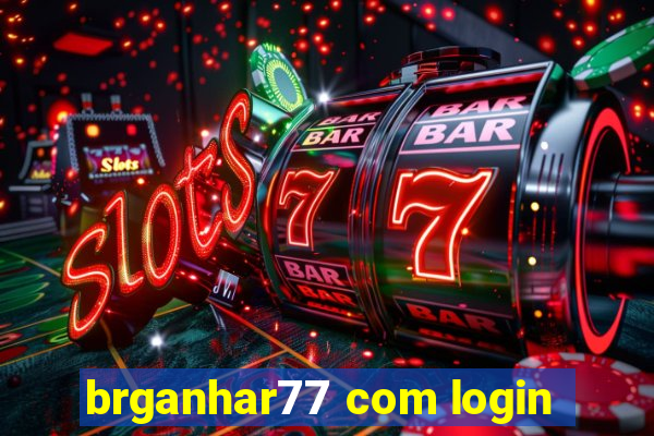 brganhar77 com login