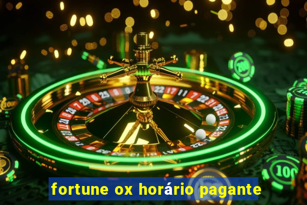 fortune ox horário pagante