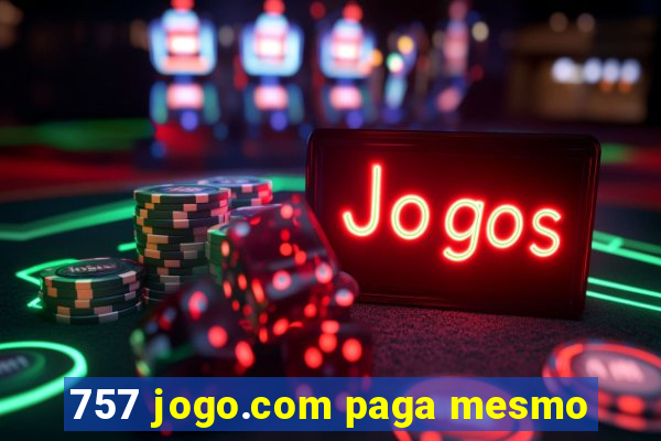 757 jogo.com paga mesmo