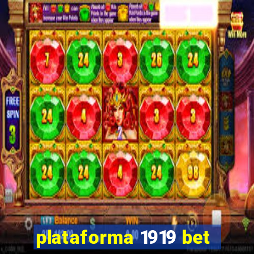 plataforma 1919 bet