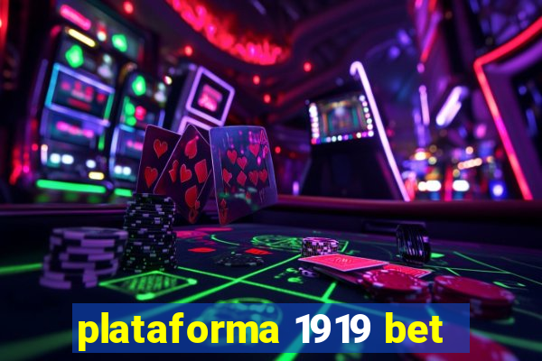 plataforma 1919 bet