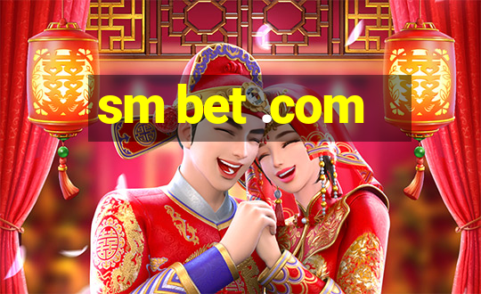 sm bet .com