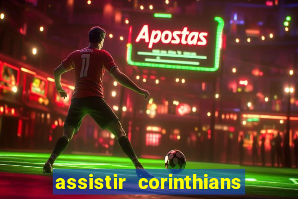 assistir corinthians x botafogo futemax tv