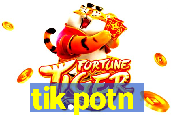 tik.potn