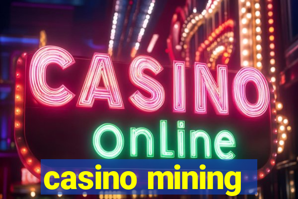 casino mining