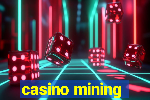 casino mining