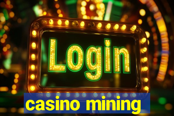 casino mining