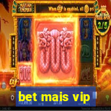 bet mais vip