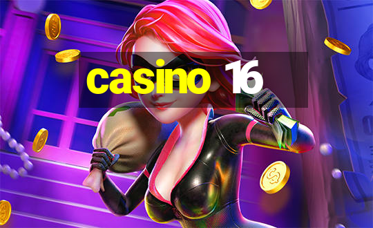 casino 16