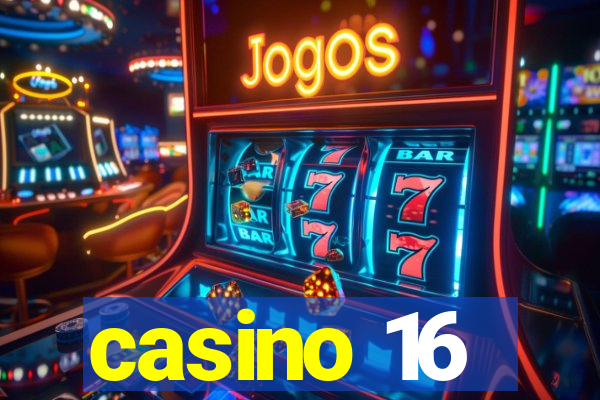 casino 16