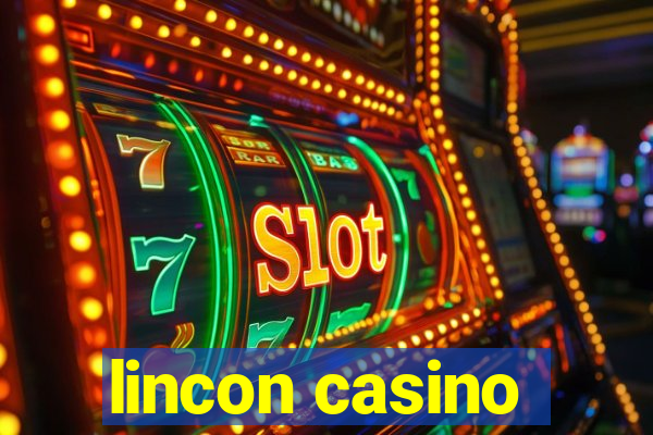 lincon casino