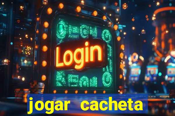 jogar cacheta online apostado