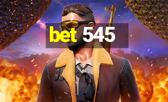 bet 545