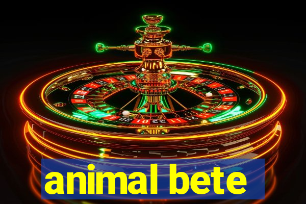 animal bete