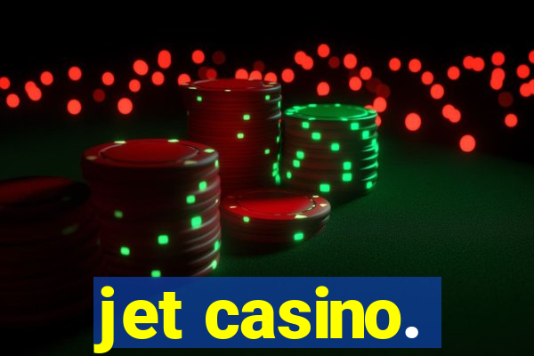 jet casino.