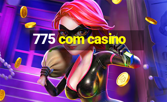 775 com casino