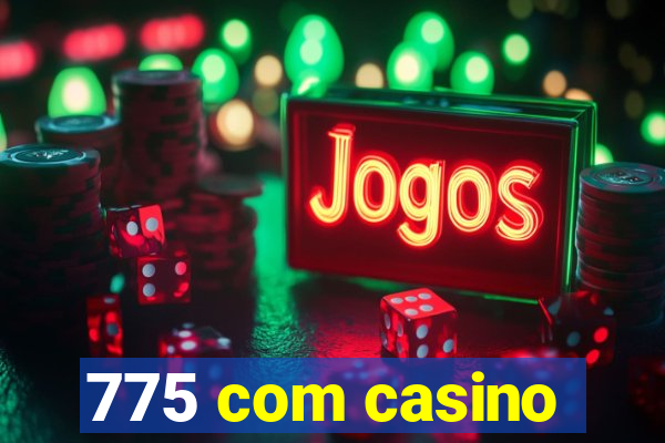 775 com casino