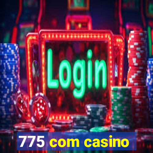 775 com casino