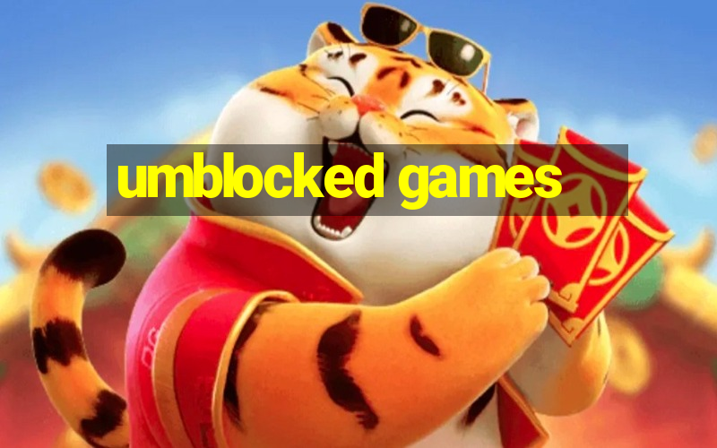 umblocked games