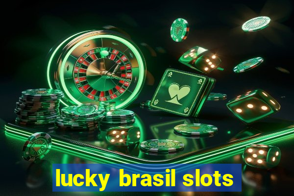 lucky brasil slots