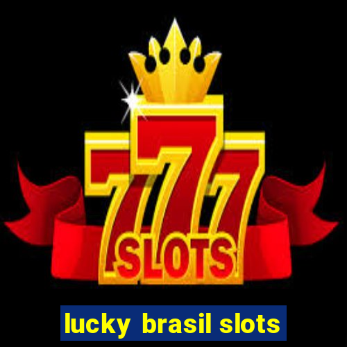 lucky brasil slots