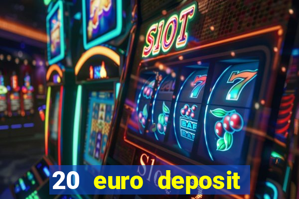 20 euro deposit casino ireland