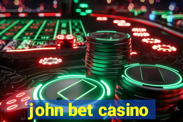 john bet casino