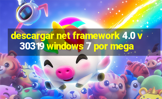 descargar net framework 4.0 v 30319 windows 7 por mega