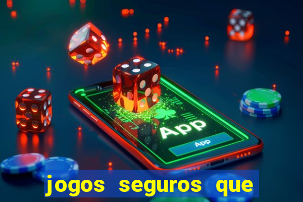 jogos seguros que d?o dinheiro