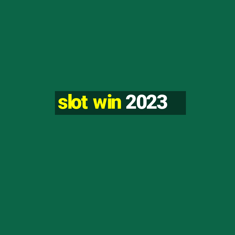 slot win 2023