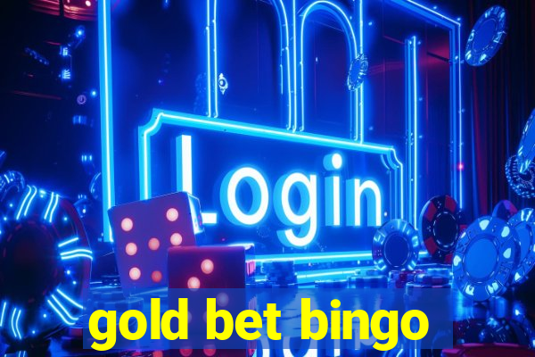 gold bet bingo