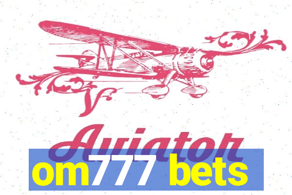 om777 bets