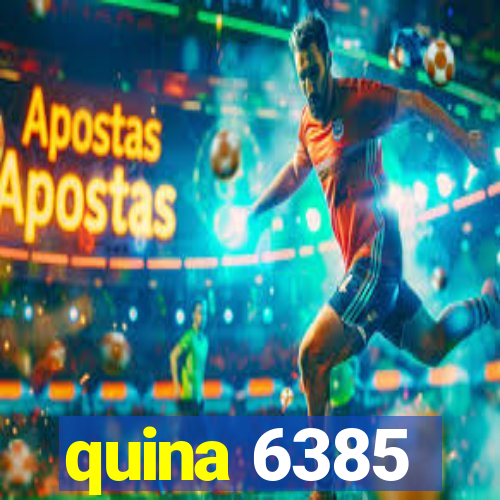 quina 6385