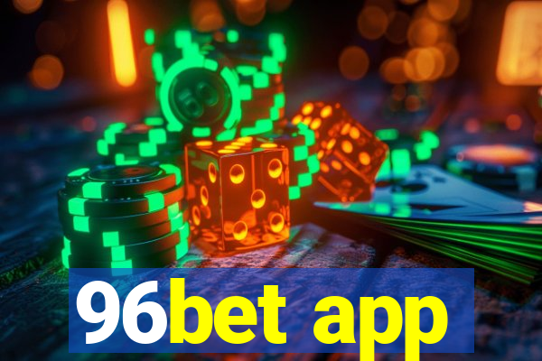 96bet app