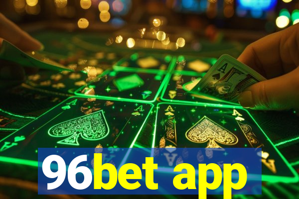 96bet app