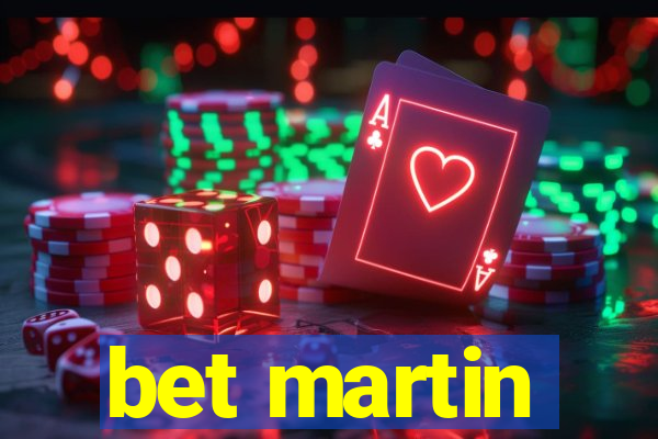 bet martin