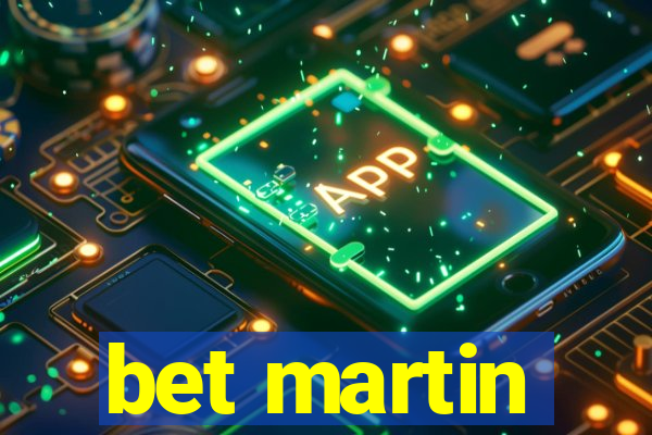 bet martin