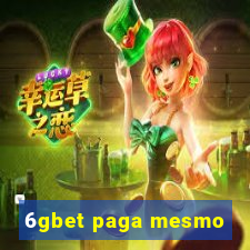 6gbet paga mesmo