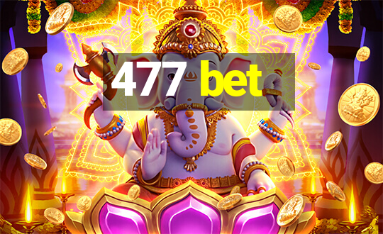 477 bet