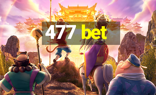 477 bet