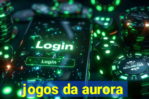 jogos da aurora