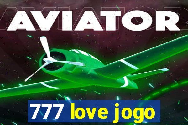 777 love jogo