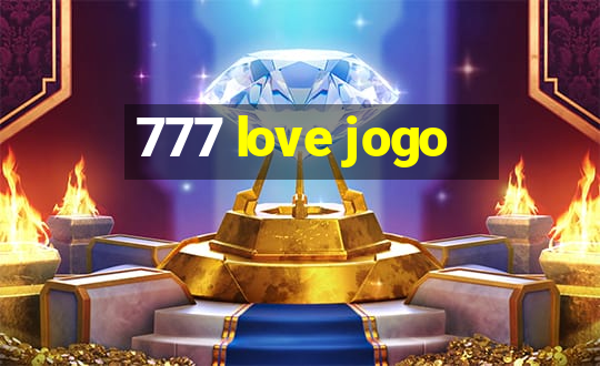 777 love jogo