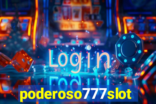 poderoso777slot