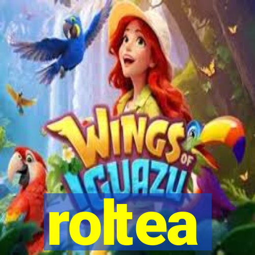 roltea