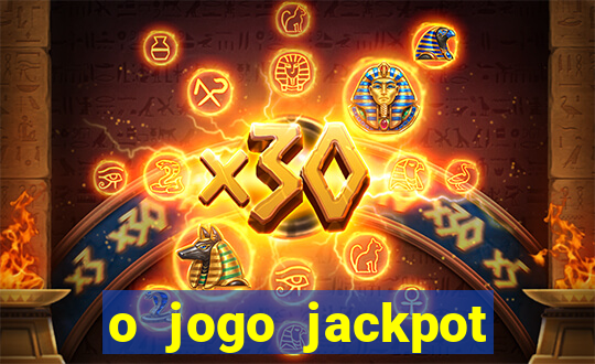 o jogo jackpot paga mesmo