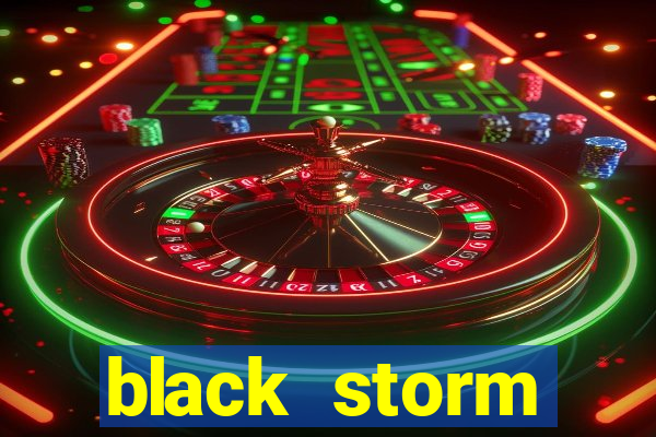 black storm tecnologia jogo