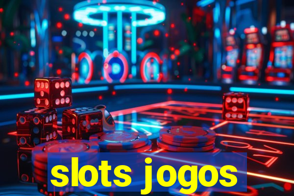 slots jogos