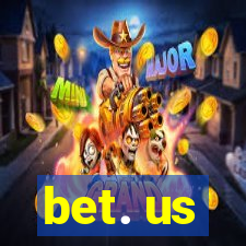 bet. us