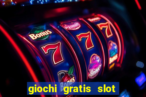 giochi gratis slot machine book of ra